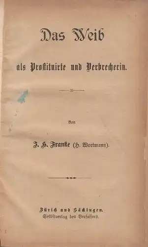 Buch: Das Weib als Prostituirte und Verbrecherin, Franke, J. H