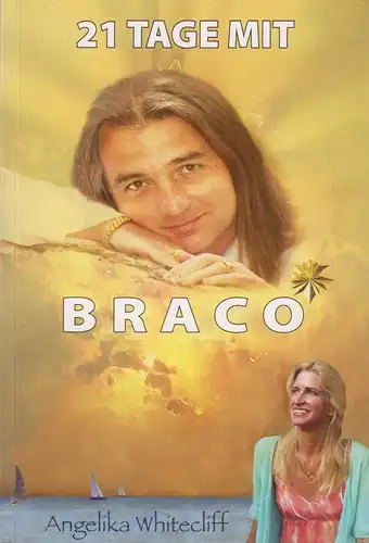 Buch: 21 Tage mit Braco. Whitecliff, Angelika, 2009, Damir Dumic, gebraucht, gut