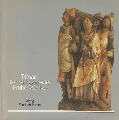 Ausstellungskatalog: Tilman Riemenschneider, Bloch, Peter u.a., 1981