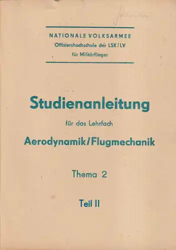 Studienanleitung für das Lehrfach Aerodynamik/Flugmechanik, Thema 2, Teil II