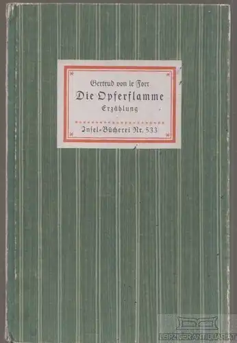 Insel-Bücherei 533, Die Opferflamme, Fort, Gertrud von le. 1938, Insel Verlag