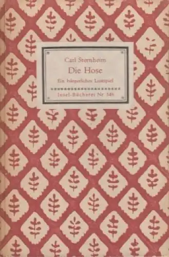 Insel-Bücherei 348, Die Hose, Sternheim, Carl. 1951, Insel-Verlag 163075