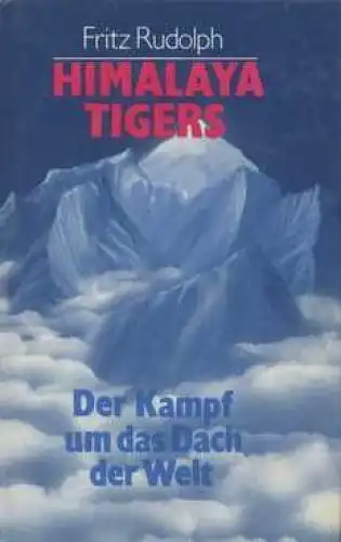 Buch: Himalaya Tigers, Rudolph, Fritz. 1986, SportVerlag, gebraucht, gut