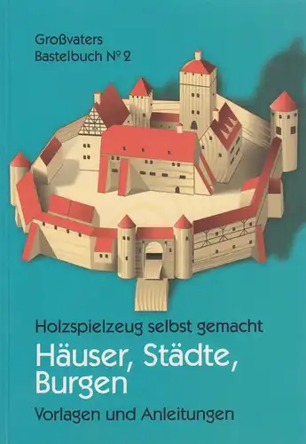 Buch: Holzspielzeug selbst gemacht. Hils, Karl, 2001, Verlag Th. Schäfer