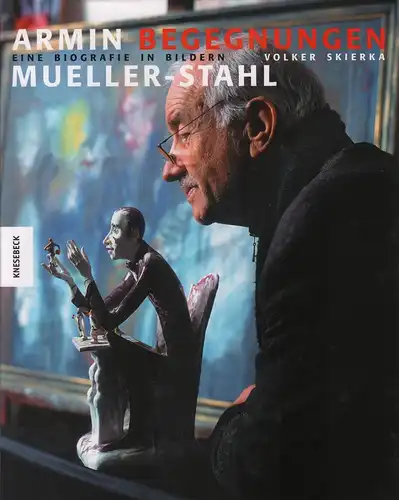 Buch: Armin Mueller Stahl. Begegnungen, Skierka, Volker, 2002, Knesebeck Verlag