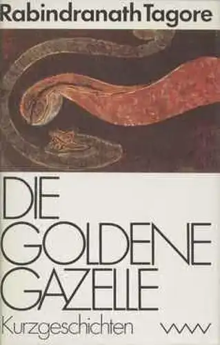 Buch: Die goldene Gazelle, Tagore, Rabindranath. Ausgewählte Werke, 1987