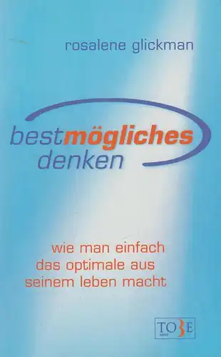 Buch: Bestmögliches Denken, Glickmann, Rosalene. 2000, Beust Verlag
