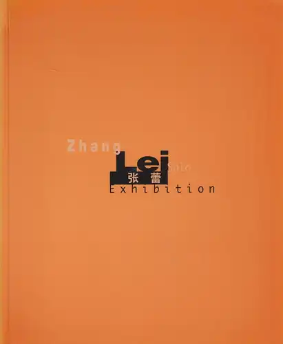 Katalog: Zhang Lei Solo Exhibition, Maggio, Meg, 2000, Beijing Courtyard Gallery