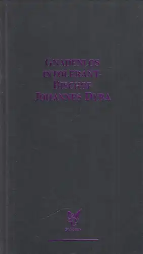 Buch: Gnadenlos intolerant - Bischof Johannes Dyba. Klemm, Lothar, 1993, Schüren