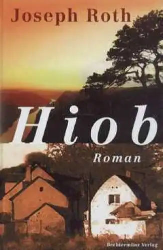 Buch: Hiob, Roth, Joseph. 1999, Bechtermünz Verlag in Weltbild Verlag, Roman