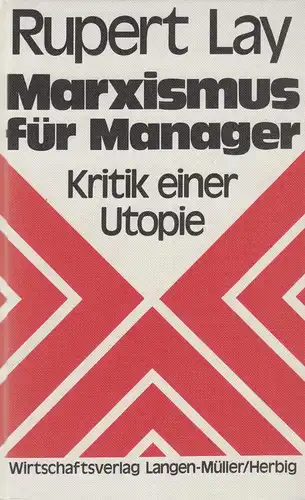 Buch: Marxismus für Manager. Lay, Rupert, 1977, Verlag Langen-Müller/Herbig