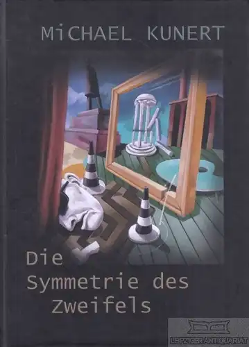 Buch: Die Symmetrie des Zweifels, Kunert, Michael. 2011, Oemus-Media-AG