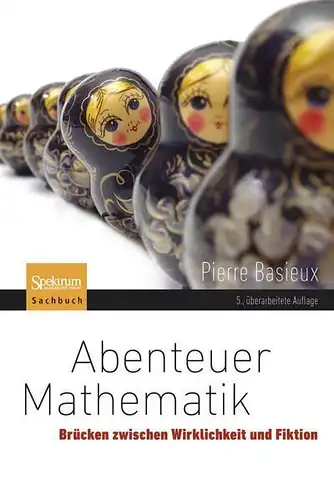 Buch: Abenteuer Mathematik, Basieux,  Pierre, 2011, Spektrum Akademischer Verlag