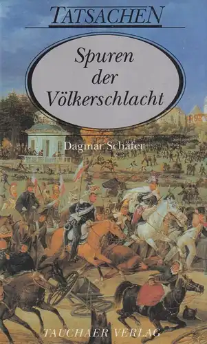 Buch: Spuren der Völkerschlacht, Schäfer, Dagmar, 1995, Tauchaer Verlag