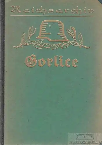 Buch: Gorlice, Tile von Kalm, Oskar. Schlachten des Weltkrieges, 1930