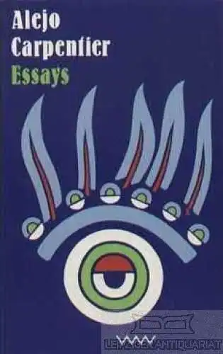 Buch: Essays, Carpentier, Alejo. Ausgewählte Werke, 1985, Verlag Volk und Welt