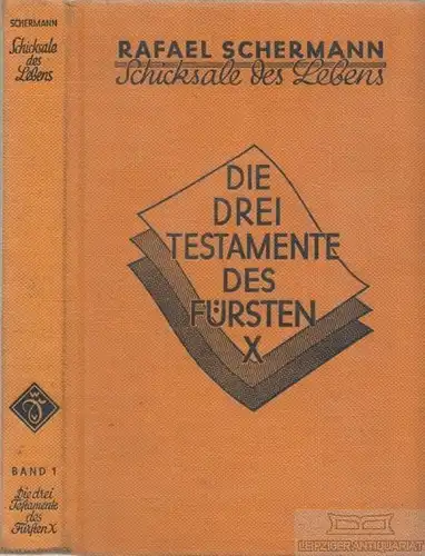 Buch: Die drei Testamente des Fürsten X, Schermann, Rafael. 1932, gebraucht, gut