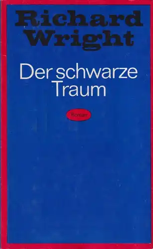 Buch: Der schwarze Traum, Roman. Wright, Richard. 1971, Volk und Welt Verlag
