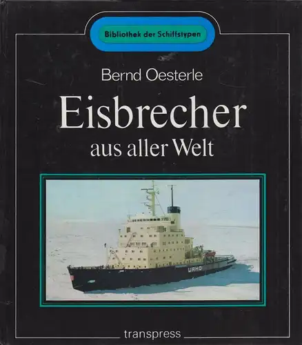 Buch: Eisbrecher aus aller Welt, Oesterle, Bernd, 1988, transpress Verlag