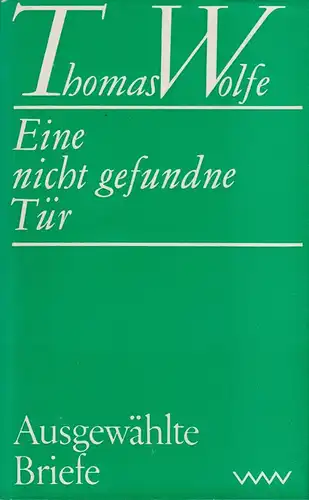 Buch: Eine nicht gefundne Tür, Wolfe, Thomas. 1971, Verlag Volk und Welt 21003