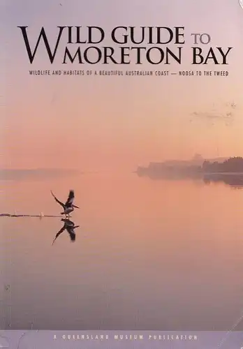 Buch: Wild guide to moreton bay, Ryan, Michelle. 1998, Queensland Museum