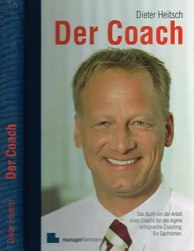 Buch: Der Coach, Heitsch, Dieter. 2009, managerSeminare Verlag, gebraucht, gut
