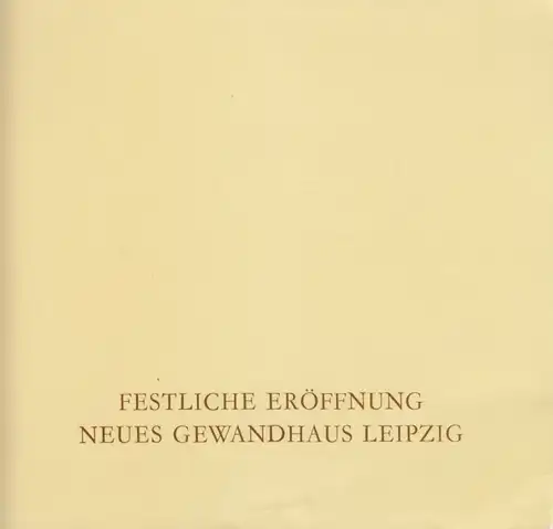 Buch: Festliche Eröffnung Neues Gewandhaus Leipzig, Hirsch, Ferdinand. 1981