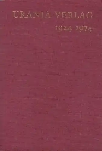 Buch: 50 Jahre Urania-Verlag 1924-1974. 1974, Urania-Verlag, gebraucht, gut