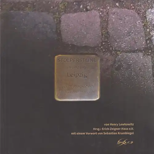 Buch: Stolpersteine in und um Leipzig, Lewkowitz, Henry, 2019, bookra Verlag