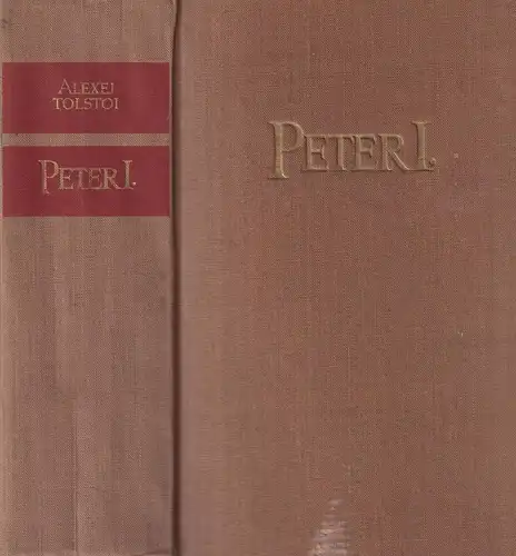 Buch: Peter der Erste, Roman. Tolstoi, Alexej, 1964, Aufbau Verlag