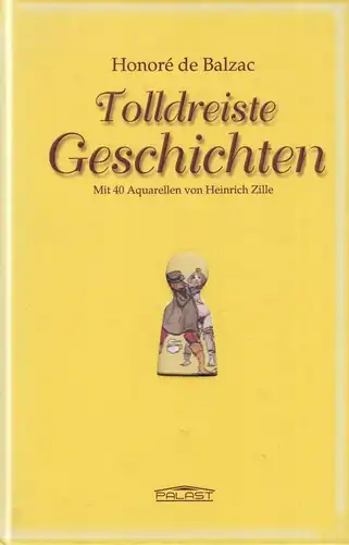 Buch: Tolldreiste Geschichten, Balzac, Honoré de, 2008, Palast Verlag
