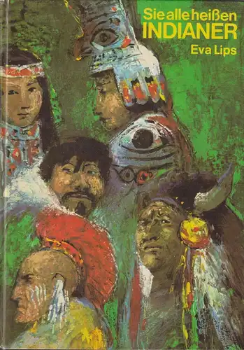 Buch: Sie alle heißen Indianer, Lips, Eva. 1984, Der Kinderbuchverlag