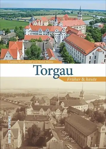 Buch: Torgau, Karl-Sander, Corinna, 2017, Sutton Verlag, gebraucht, sehr gut