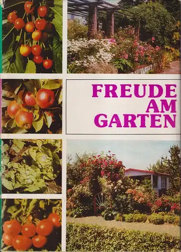 Buch: Freude am Garten, Buro, R. u.a., 1978, Dt. Landwirtschaftsverlag