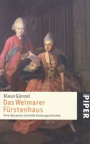 Buch: Das Weimarer Fürstenhaus, Günzel, Klaus. Serie Piper, 2004, Piper Verlag