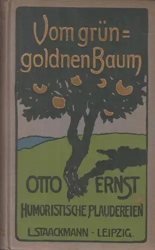 Buch: Vom grüngoldnen Baum, Ernst, Otto, 1910, Verlag von L. Staackmann