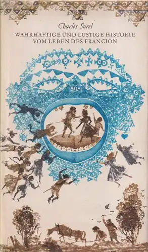 Buch: Wahrhaftige und Lustige Historie vom Leben des Francion. Sorel, Charles