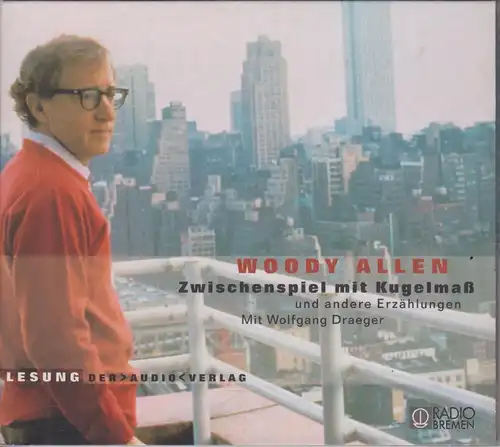 CD: Woody Allen - Zwischenspiel mit Kugelmaß. 2000, Lesung mit Wolfgang Dräger