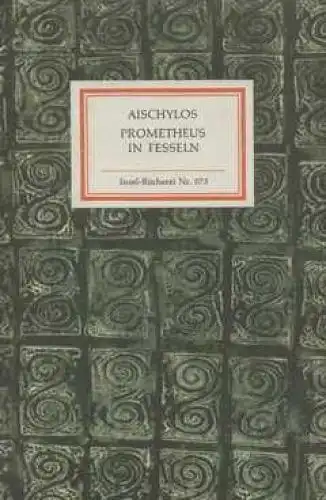 Insel-Bücherei 573, Prometheus in Fesseln, Aischylos. 1975, Insel-Verlag