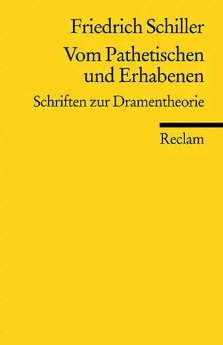 Buch: Vom Pathetischen und Erhabenen, Schiller, Friedrich, 2009, Reclam