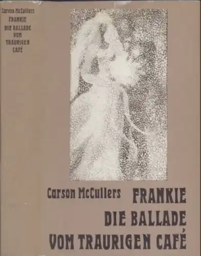Buch: Frankie. Die Ballade vom traurigen Cafe, McCullers, Carson. 1970