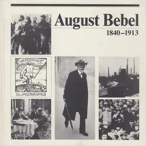 Buch: August Bebel, Fischer, Ilse u.a., 1989, Friedrich-Ebert-Stiftung