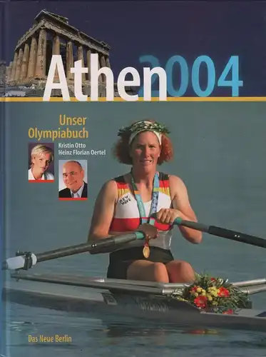 Buch: Athen 2004, Oertel, Heinz Florian u.a., 2004, Verlag Das Neue Berlin
