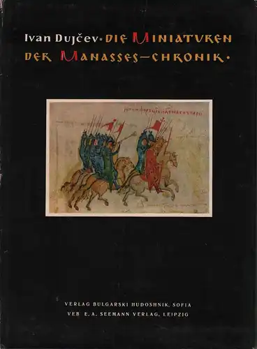 Buch: Die Miniaturen der Manasses-Chronik, Dujcev, Ivan. 1965, gebraucht, gut
