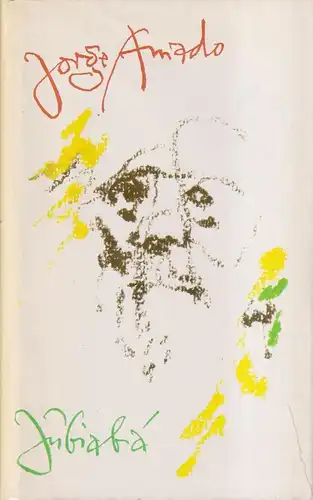 Buch: Jubiaba, Roman. Amado, Jorge, 1983, Volk und Welt, Ausgewählte Werke