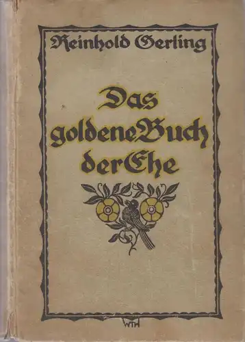 Buch: Das goldene Buch der Ehe.  Gerling, Reinhard, 1919, Das Wissen dem Volke