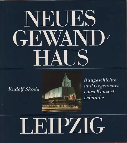 Buch: Neues Gewandhaus Leipzig. Skoda, Rudolf, 1985, Verlag für Bauwesen