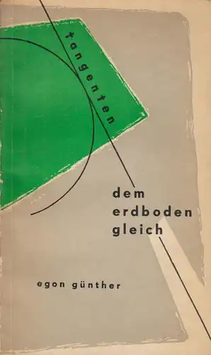 Buch: Dem Erdboden gleich, Günther, Egon. Tangenten, 1957, gebraucht, gut