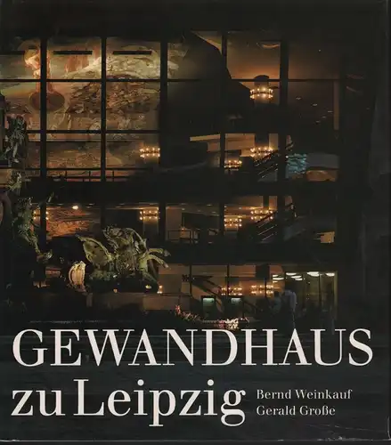 Buch: Gewandhaus zu Leipzig, Weinkauf / Große. 1987, Mitteldeutscher Verlag