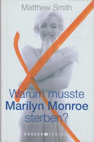 Buch: Warum musste Marilyn Monroe sterben?, Smith, Matthew. 2003, Krüger Verlag